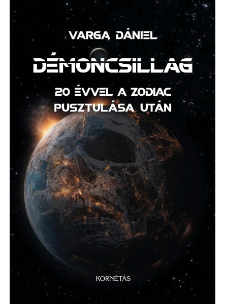 DÉMONCSILLAG - 20 ÉVVEL A ZODIAC PUSZTULÁSA UTÁN