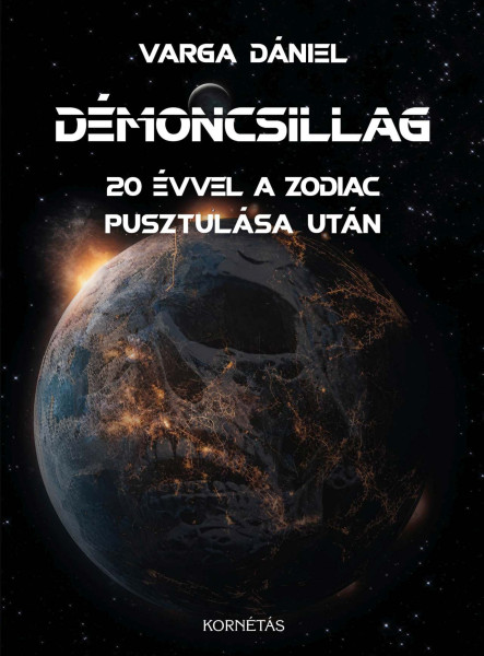 DÉMONCSILLAG - 20 ÉVVEL A ZODIAC PUSZTULÁSA UTÁN