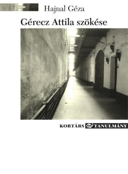 GÉRECZ ATTILA SZÖKÉSE