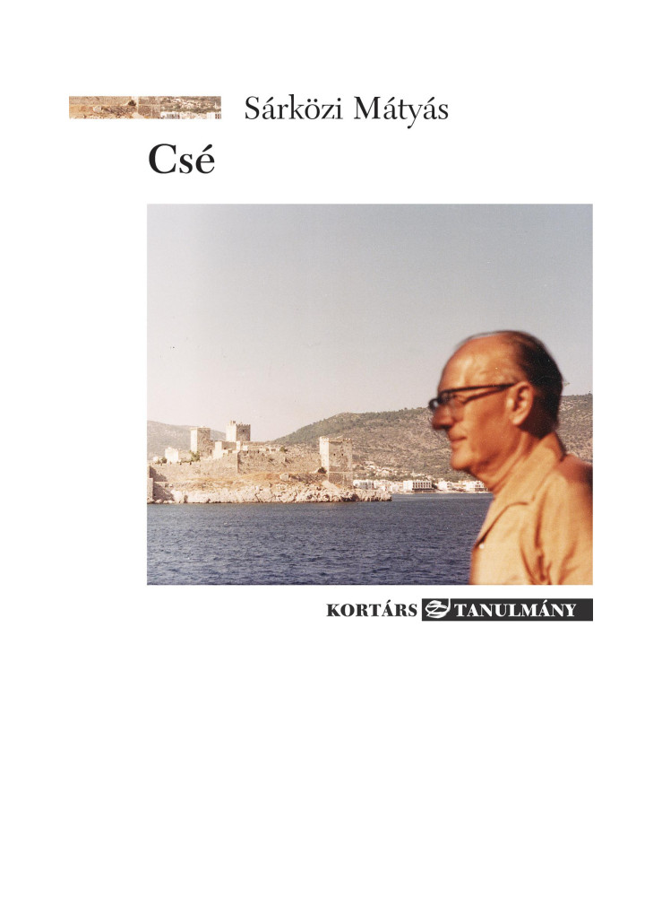 CSÉ  (CS. SZABÓ LÁSZLÓ ÉLETMŰVE)