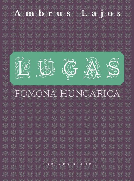LUGAS - POMONA HUNGARICA