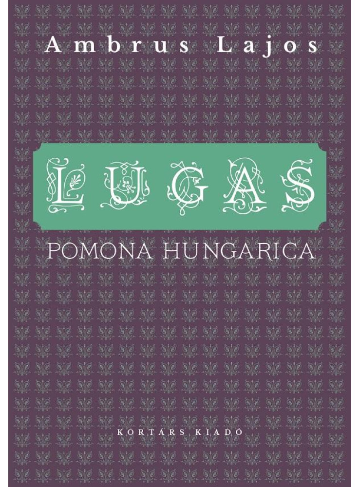 LUGAS - POMONA HUNGARICA LUGAS - POMONA HUNGARICA