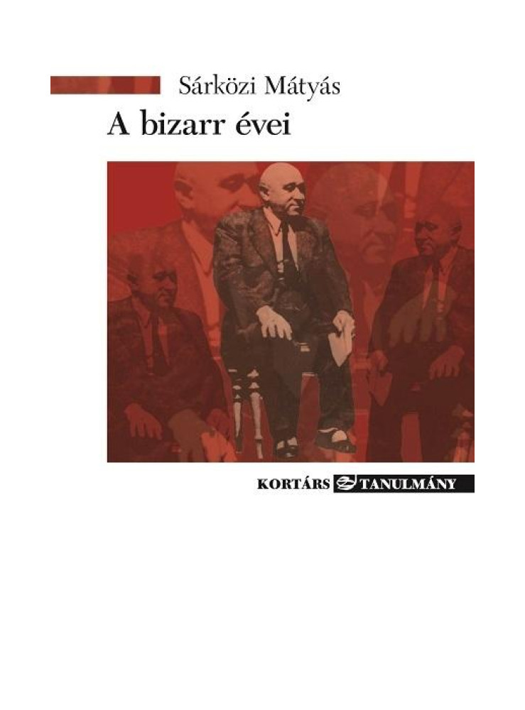 A BIZARR ÉVEI - MÁSODIK, JAVÍTOTT KIADÁS A BIZARR ÉVEI - MÁSODIK, JAVÍTOTT KIADÁS
