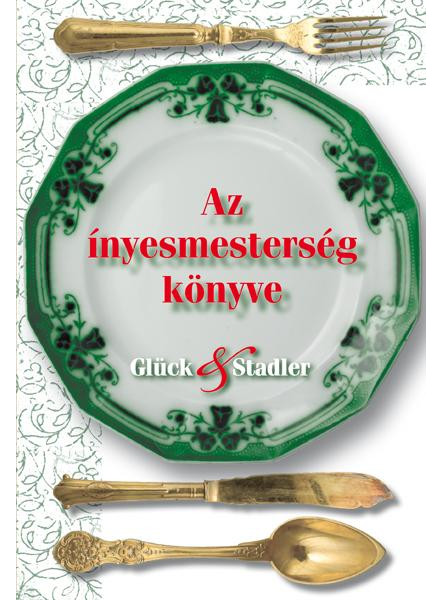 AZ ÍNYESMESTERSÉG KÖNYVE AZ ÍNYESMESTERSÉG KÖNYVE