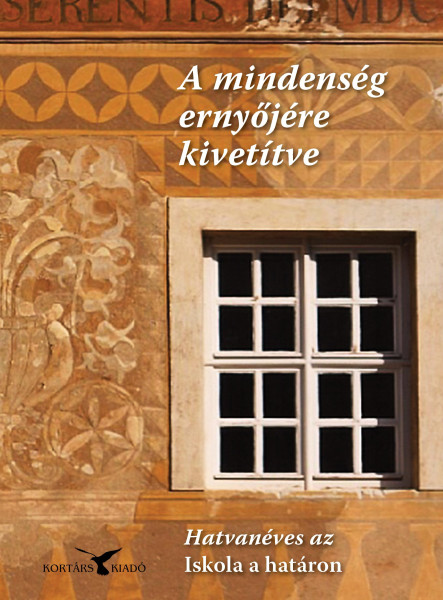 A MINDENSÉG ERNYŐJÉRE KIVETÍTVE