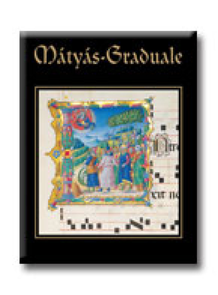 MÁTYÁS-GRADUALE MÁTYÁS-GRADUALE
