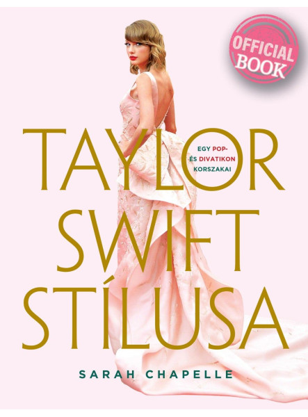 TAYLOR SWIFT STÍLUSA  EGY POP- ÉS DIVATIKON KORSZAKAI