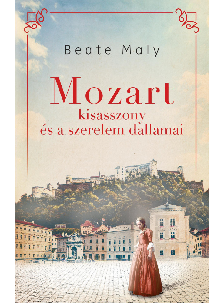 MOZART KISASSZONY ÉS A SZERELEM DALLAMAI MOZART KISASSZONY ÉS A SZERELEM DALLAMAI