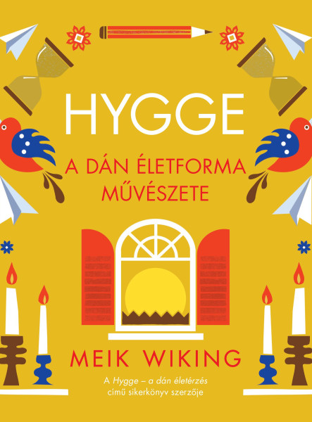 HYGGE  A DÁN ÉLETFORMA MŰVÉSZETE