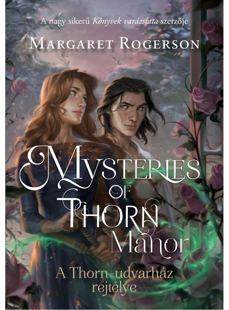 MYSTERIES OF THORN MANOR A THORN-UDVARHÁZ REJTÉLYE MYSTERIES OF THORN MANOR A THORN-UDVARHÁZ REJTÉLYE