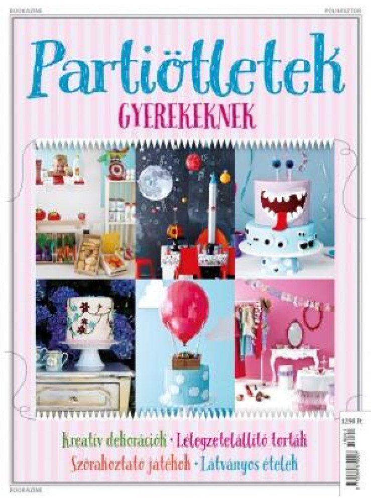 PARTIÖTLETEK GYEREKEKNEK - BOOKAZINE PARTIÖTLETEK GYEREKEKNEK - BOOKAZINE