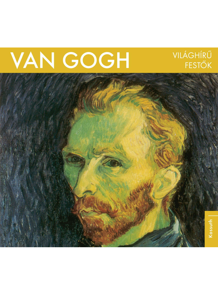 VAN GOGH - VILÁGHÍRŰ FESTŐ