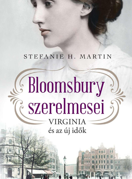 BLOOMSBURY SZERELMESEI- VIRGINIA ÉS AZ ÚJ IDŐK