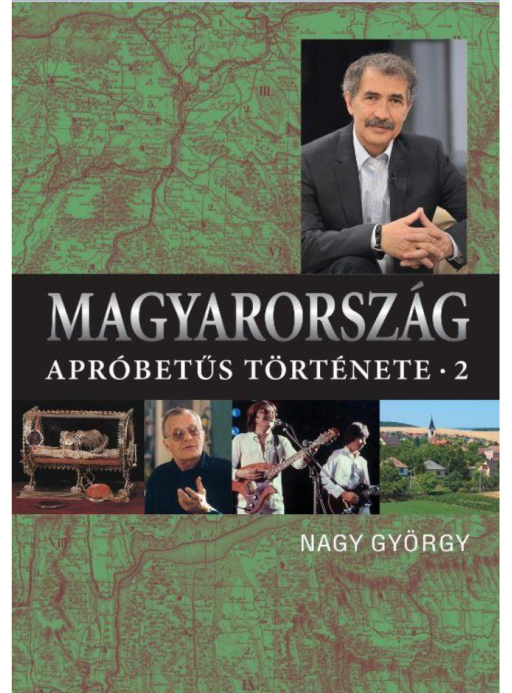 MAGYARORSZÁG APRÓBETŰS TÖRTÉNETE 2. - ÜKH 2018