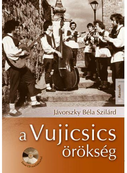 A VUJICSICS ÖRÖKSÉG A VUJICSICS ÖRÖKSÉG