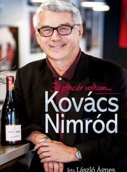 KOVÁCS NIMRÓD - JÓ PINCÉR VOLTAM...