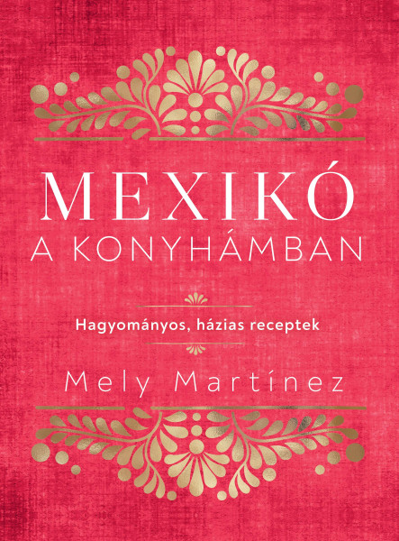 MEXIKÓ A KONYHÁMBAN