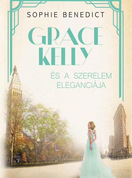 GRACE KELLY ÉS A SZERELEM ELEGANCIÁJA