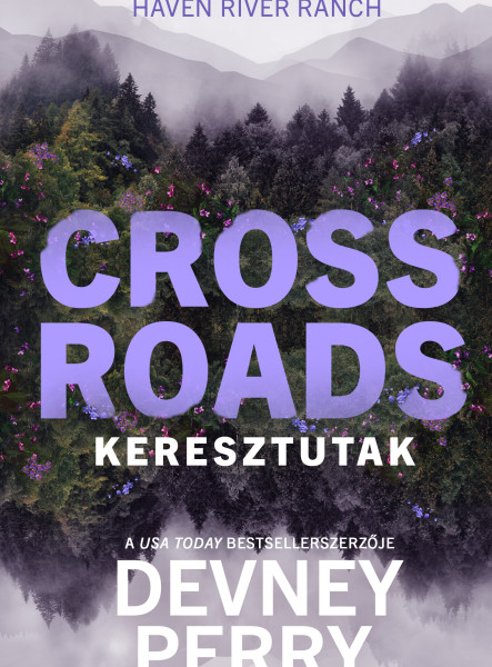 CROSSROADS  KERESZTUTAK - ÉLFESTETT