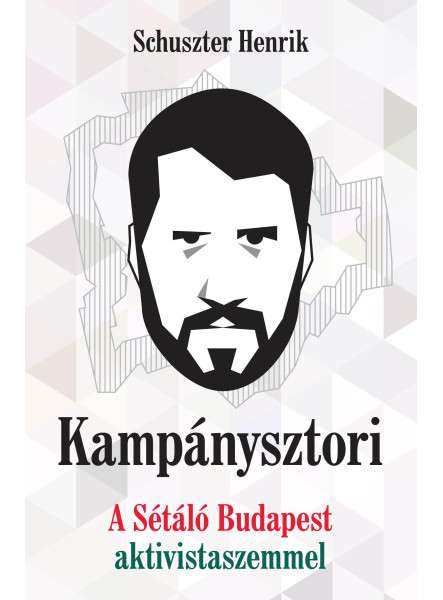 KAMPÁNYSZTORI - A SÉTÁLÓ BUDAPEST AKTIVISTA SZEMMEL