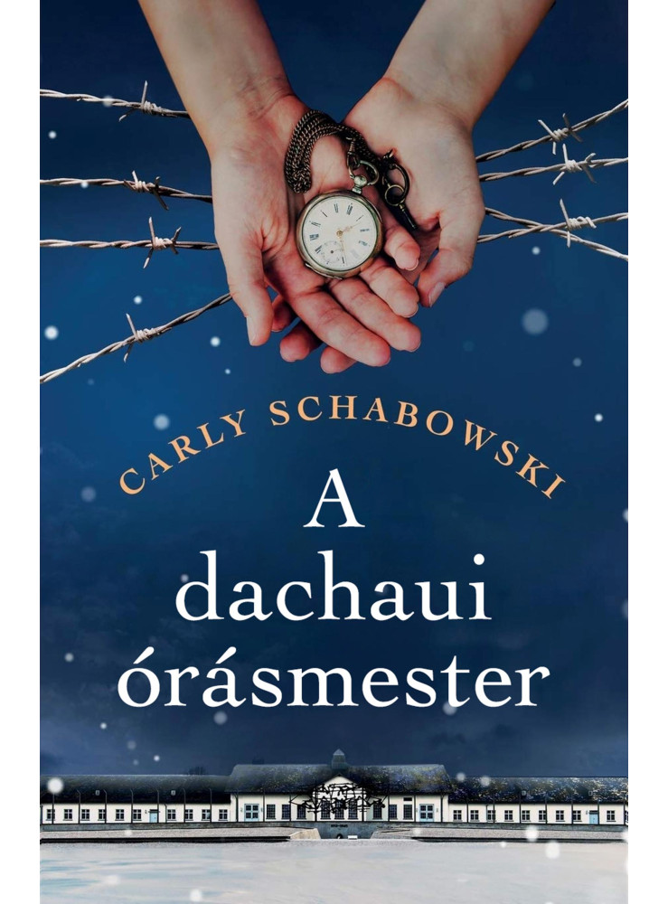 A DACHAUI ÓRÁSMESTER A DACHAUI ÓRÁSMESTER