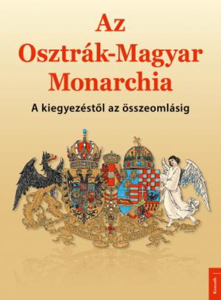 AZ OSZTRÁK-MAGYAR MONARCHIA