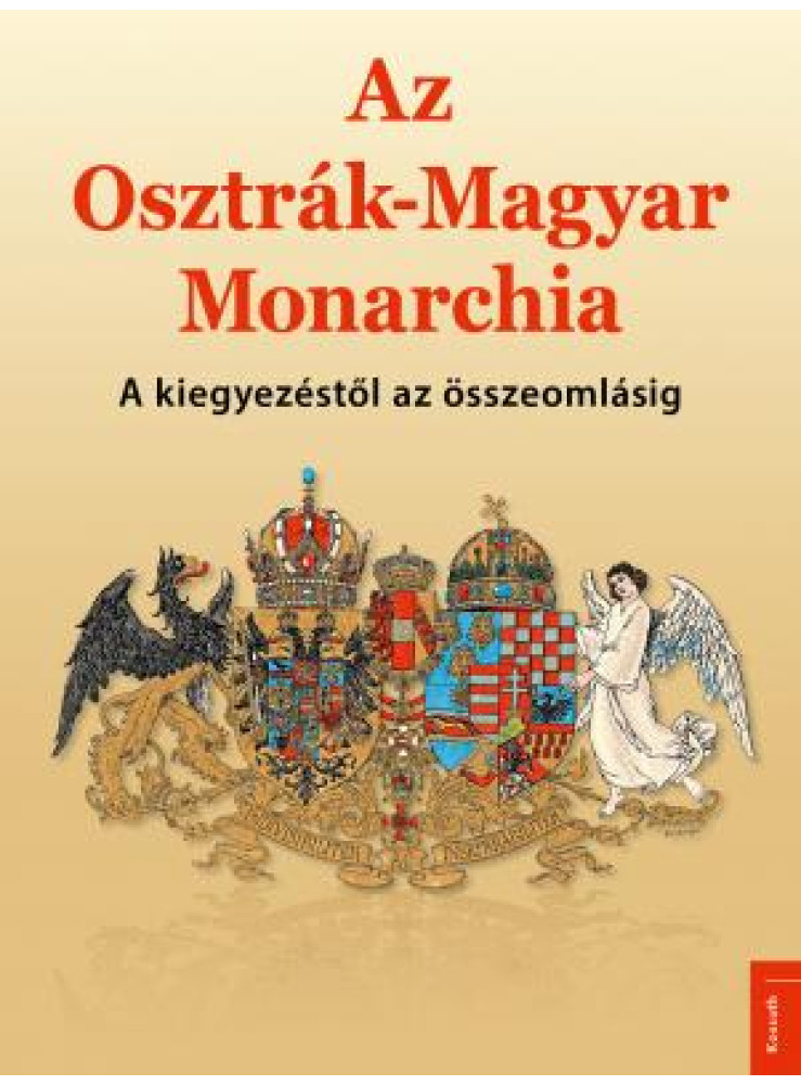AZ OSZTRÁK-MAGYAR MONARCHIA AZ OSZTRÁK-MAGYAR MONARCHIA