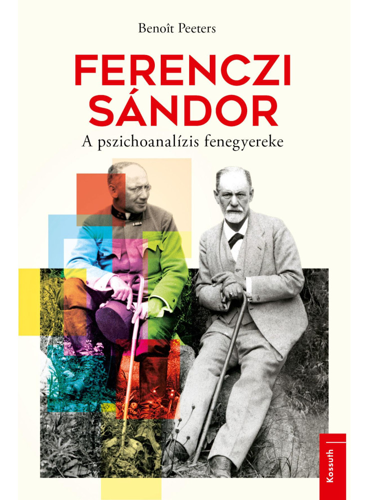 FERENCZI SÁNDOR - A PSZICHOANALÍZIS FENEGYEREKE