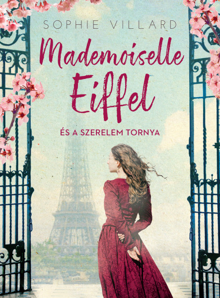MADEMOISELLE EIFFEL ÉS A SZERELEM TORNYA