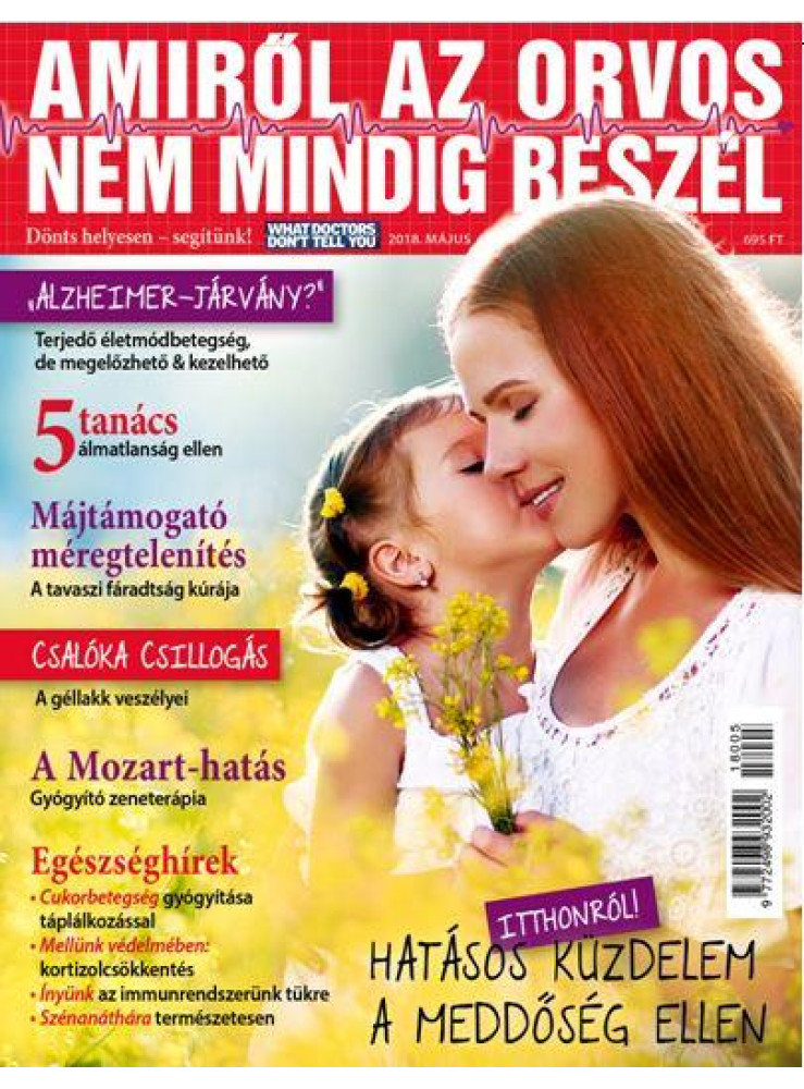 AMIRŐL AZ ORVOS NEM MINDIG BESZÉL 2018. MÁJUS AMIRŐL AZ ORVOS NEM MINDIG BESZÉL 2018. MÁJUS