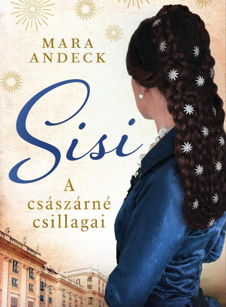 SISI  A CSÁSZÁRNÉ CSILLAGAI