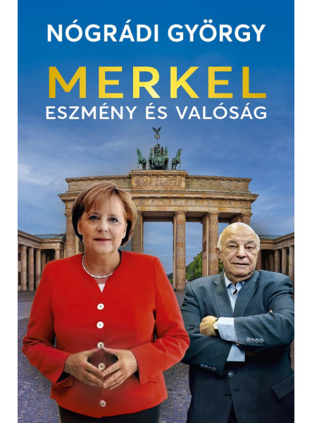 MERKEL ESZMÉNY ÉS VALÓSÁG MERKEL ESZMÉNY ÉS VALÓSÁG