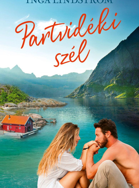PARTVIDÉKI SZÉL - SZERELMI TÖRTÉNETEK SVÉDORSZÁGBÓL