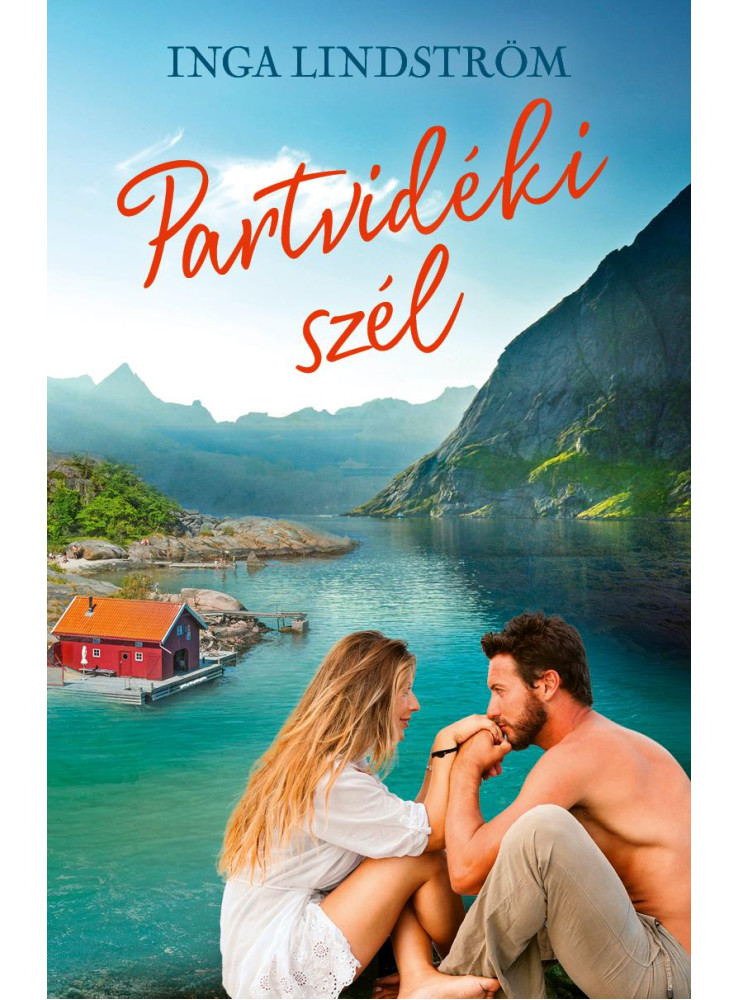 PARTVIDÉKI SZÉL - SZERELMI TÖRTÉNETEK SVÉDORSZÁGBÓL PARTVIDÉKI SZÉL - SZERELMI TÖRTÉNETEK SVÉDORSZÁGBÓL