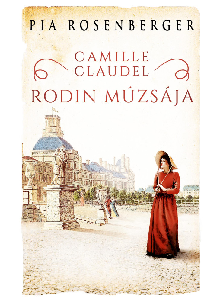 CAMILLE CLAUDEL  RODIN MÚZSÁJA