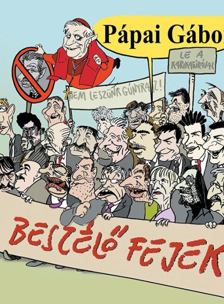BESZÉLŐ FEJEK (KARIKATÚRA GYŰJTEMÉNY)