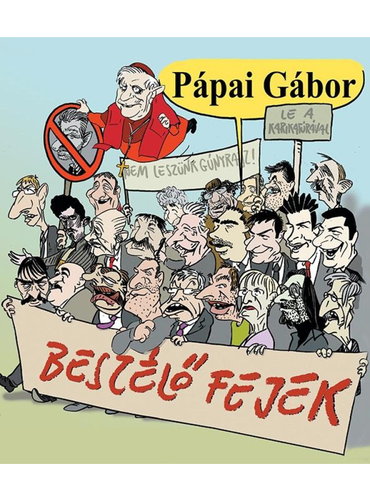BESZÉLŐ FEJEK (KARIKATÚRA GYŰJTEMÉNY)