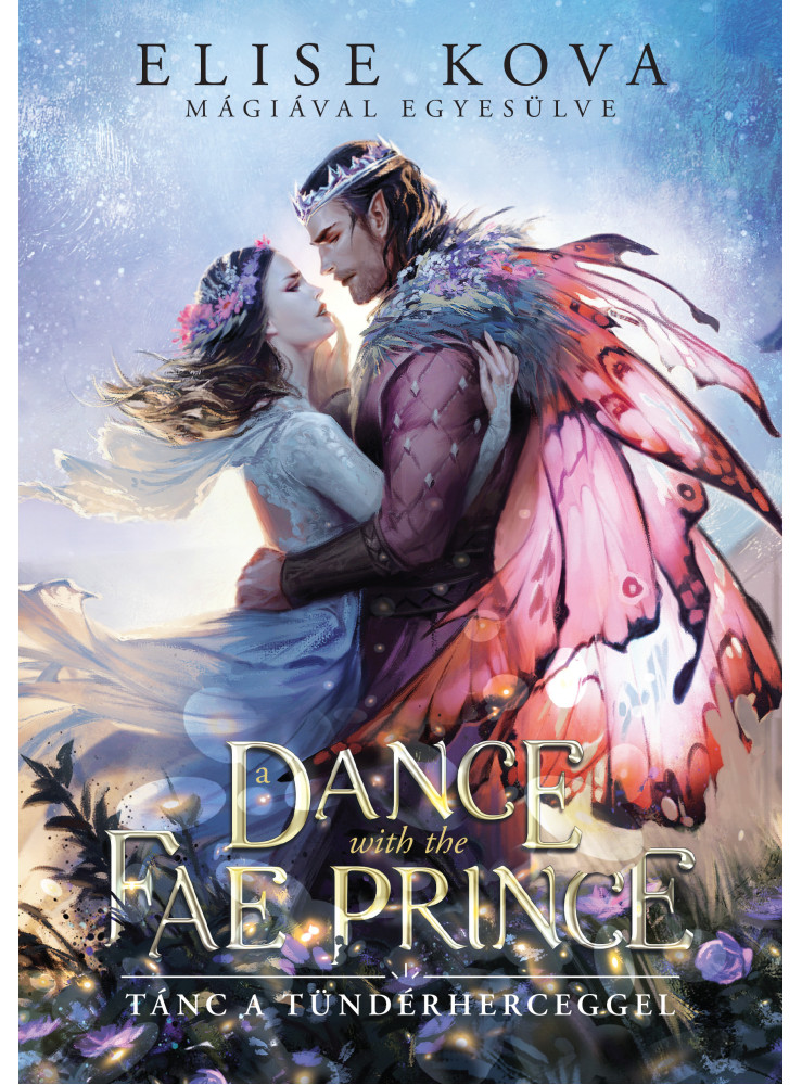 A DANCE WITH THE FAE PRINCE - TÁNC A TÜNDÉRHERCEGGEL A DANCE WITH THE FAE PRINCE - TÁNC A TÜNDÉRHERCEGGEL