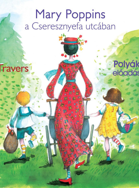 MARY POPPINS A CSERESZNYEFA UTCÁBAN - HANGOSKÖNYV