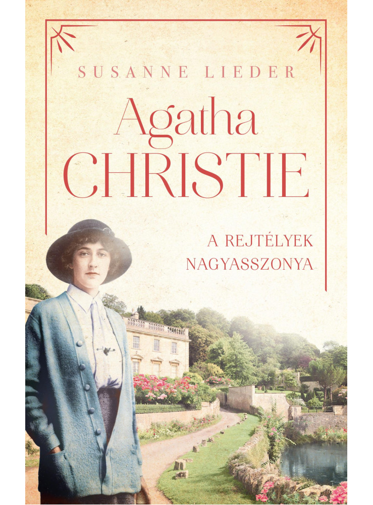 AGATHA CHRISTIE A REJTÉLYEK NAGYASSZONYA AGATHA CHRISTIE A REJTÉLYEK NAGYASSZONYA