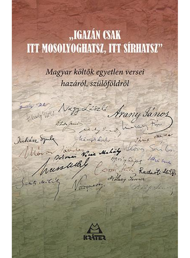 IGAZÁN CSAK ITT MOSOLYOGHATSZ, ITT SÍRHATSZ IGAZÁN CSAK ITT MOSOLYOGHATSZ, ITT SÍRHATSZ