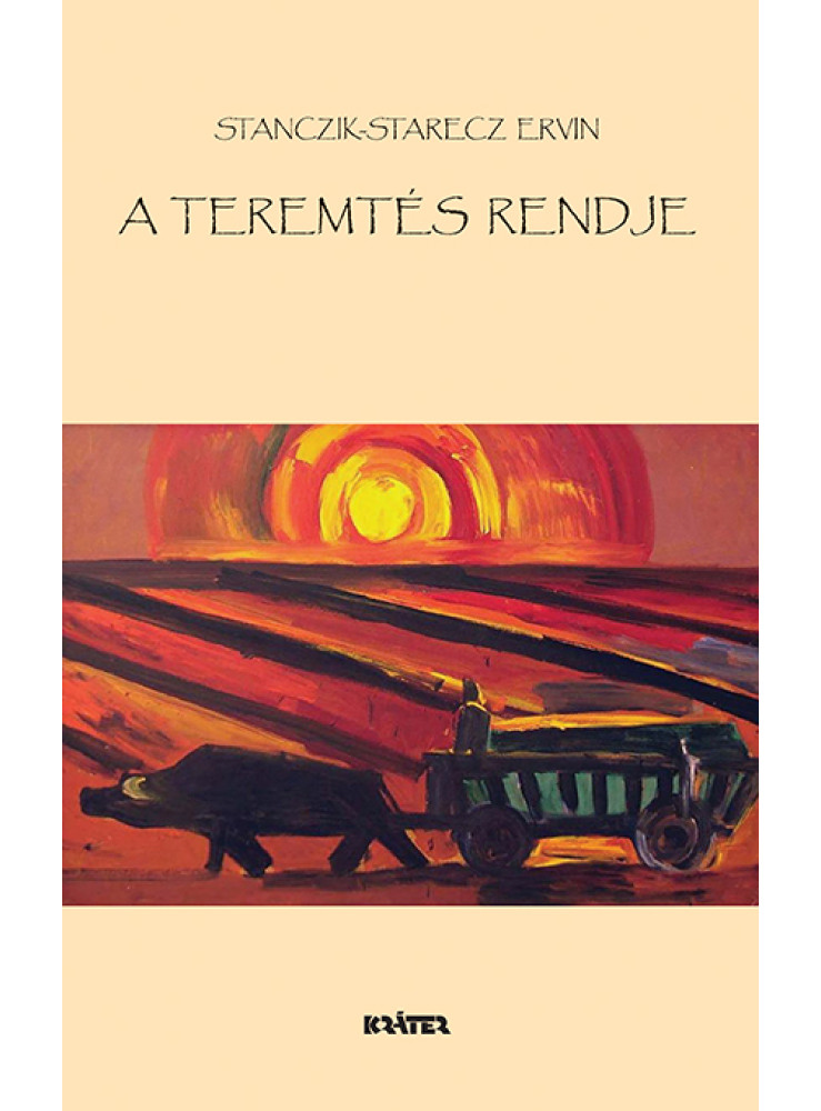 A TEREMTÉS RENDJE A TEREMTÉS RENDJE