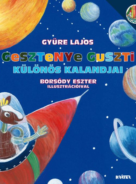 GESZTENYE GUSZTI KÜLÖNÖS KALANDJAI