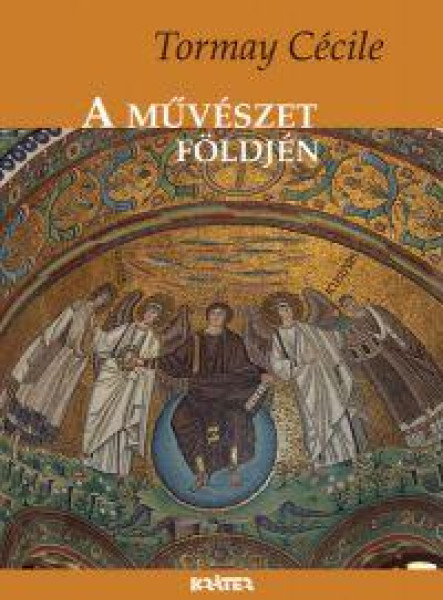 A MŰVÉSZET FÖLDJÉN