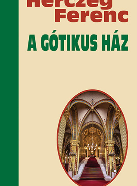 A GÓTIKUS HÁZ