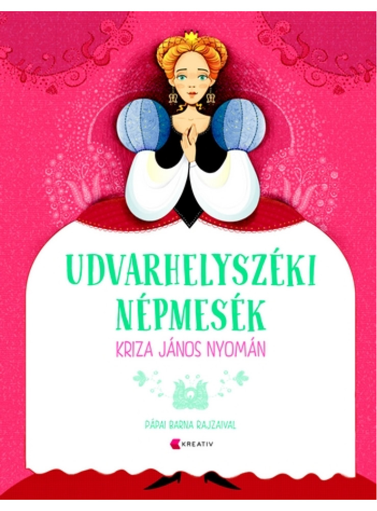 UDVARHELYSZÉKI NÉPMESÉK UDVARHELYSZÉKI NÉPMESÉK