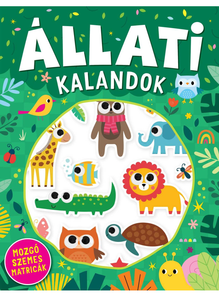 ÁLLATI KALANDOK - MOZGÓ SZEMES MATRICÁK ÁLLATI KALANDOK - MOZGÓ SZEMES MATRICÁK