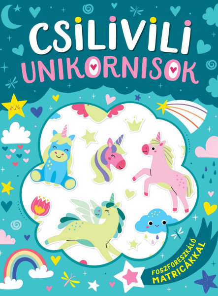 CSILIVILI UNIKORNISOK - FOSZFORESZKÁLÓ MATRICÁKKAL