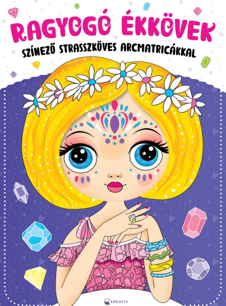 RAGYOGÓ ÉKKÖVEK - SZÍNEZŐ STRASSZKÖVES ARCMATRICÁKKAL