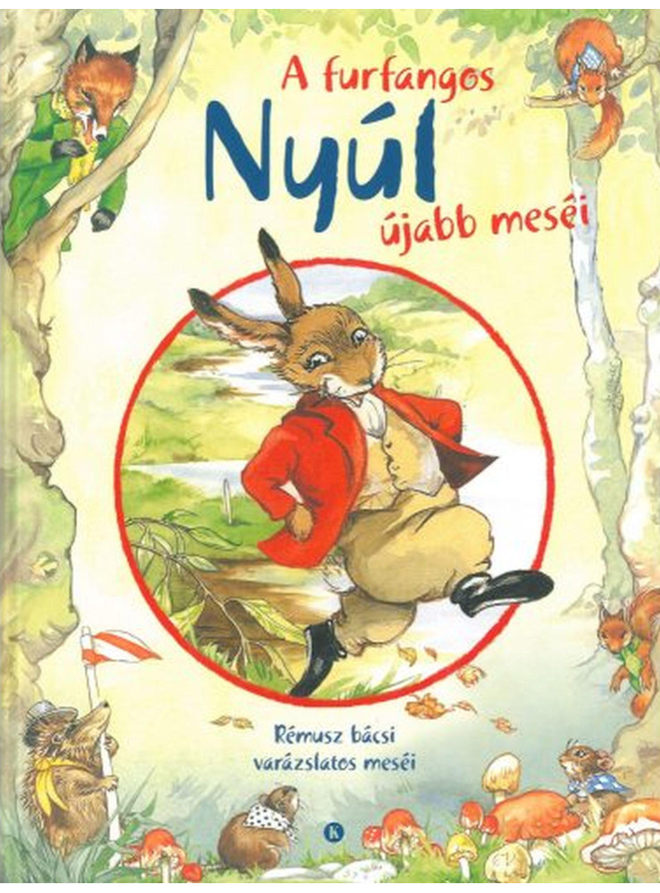 A FURFANGOS NYÚL ÚJABB MESÉI A FURFANGOS NYÚL ÚJABB MESÉI